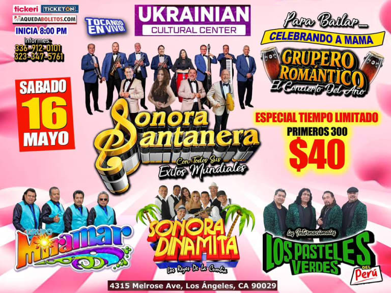 Event -  Grupero Romantico- Celebrando a Mama-   Sonora Santanera-Sonora Dinamita -Miramar - Los Pasteles Verdes  - Los Angeles, CA - Sat, May 16, 2026} | concert tickets