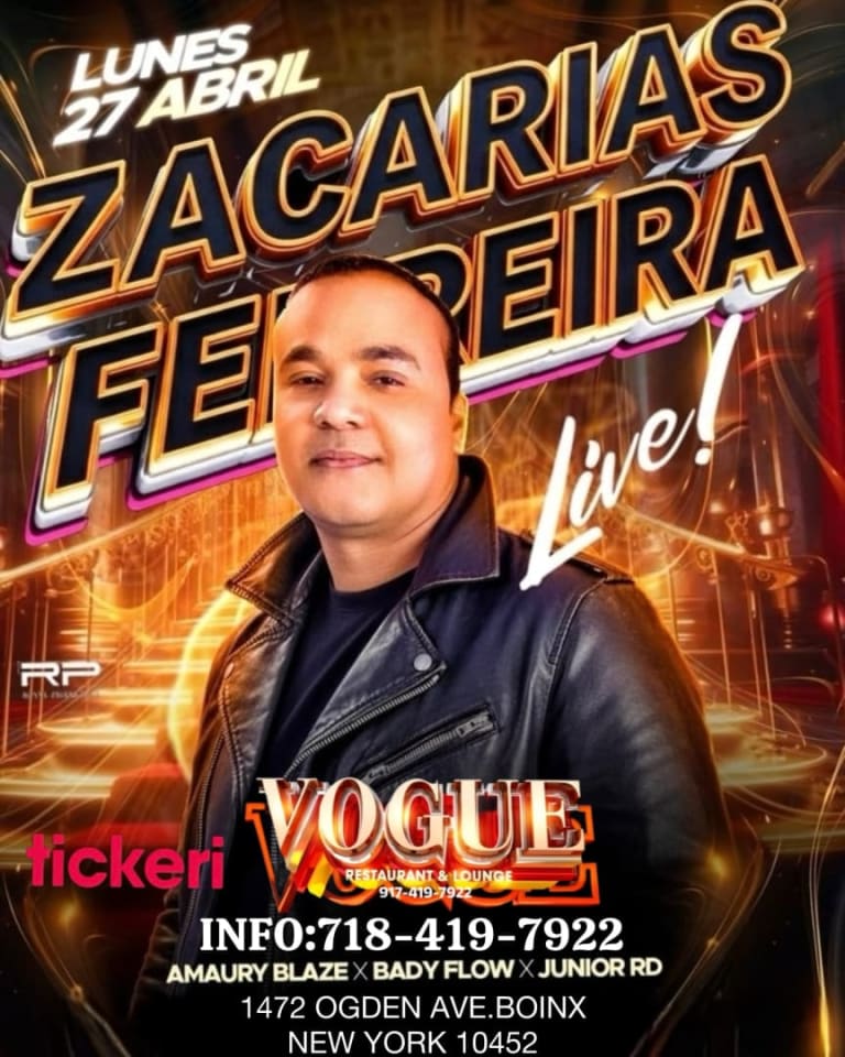 Event - ZACARIAS FERREIRAS EN VOGUE BRONX NEW YORK - Bronx, New York - April 27, 2026 | concert tickets