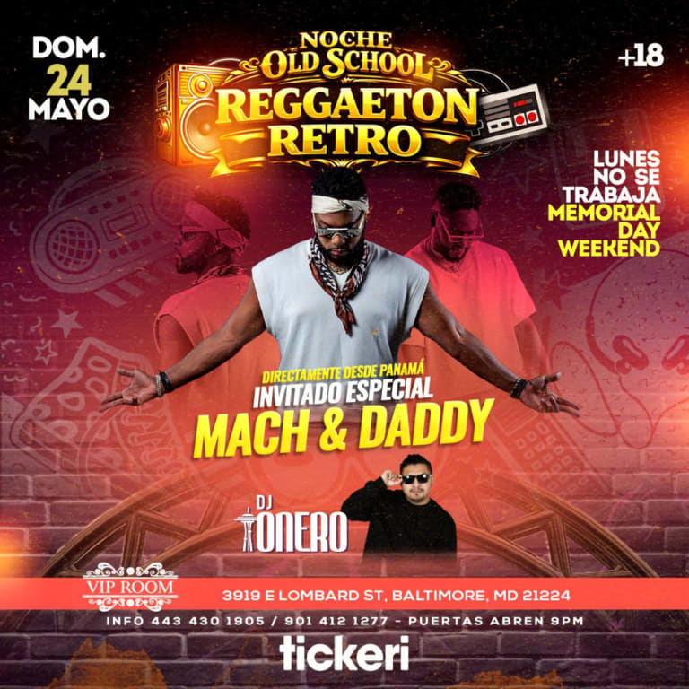 Event - Noche Old School- Reggaeton Retro - Mach & Daddy  - Baltimore, Maryland - May 24, 2026 | concert tickets