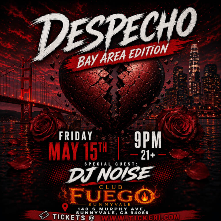 Event - DESPECHO - Bay Area Edition @ Club Fuego - Sunnyvale, California - May 15, 2026 | concert tickets
