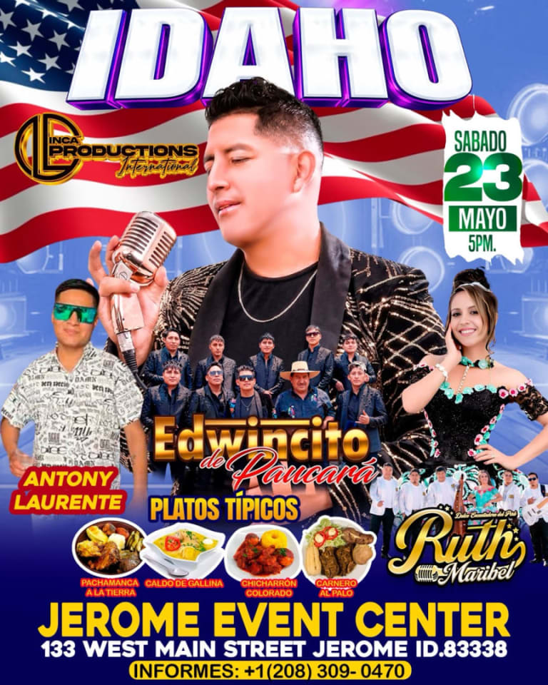 Event - EDWINCITO DE PAUCARÁ y LOS CONSAGRADOS DE PERU | RUTH MARIBEL y MANOS CHELERAS - Jerome, ID - Sat, May 23, 2026} | concert tickets