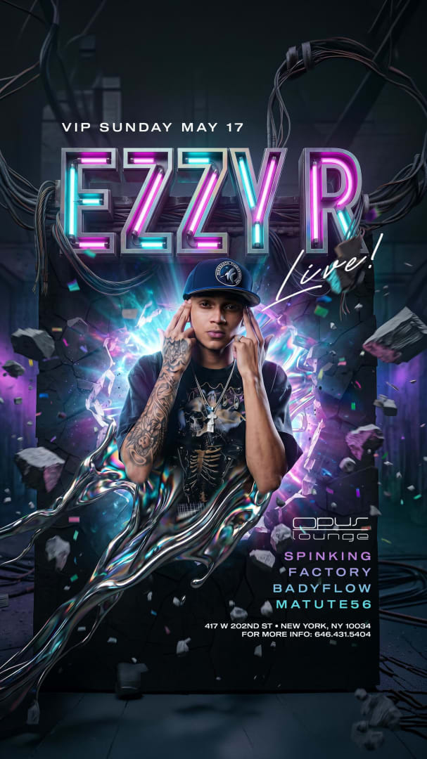 Event - VIP Sundays Ezzy R Live With DJ Spinking At Opus Lounge  - New York, New York - 17 de mayo de 2026 | concert tickets