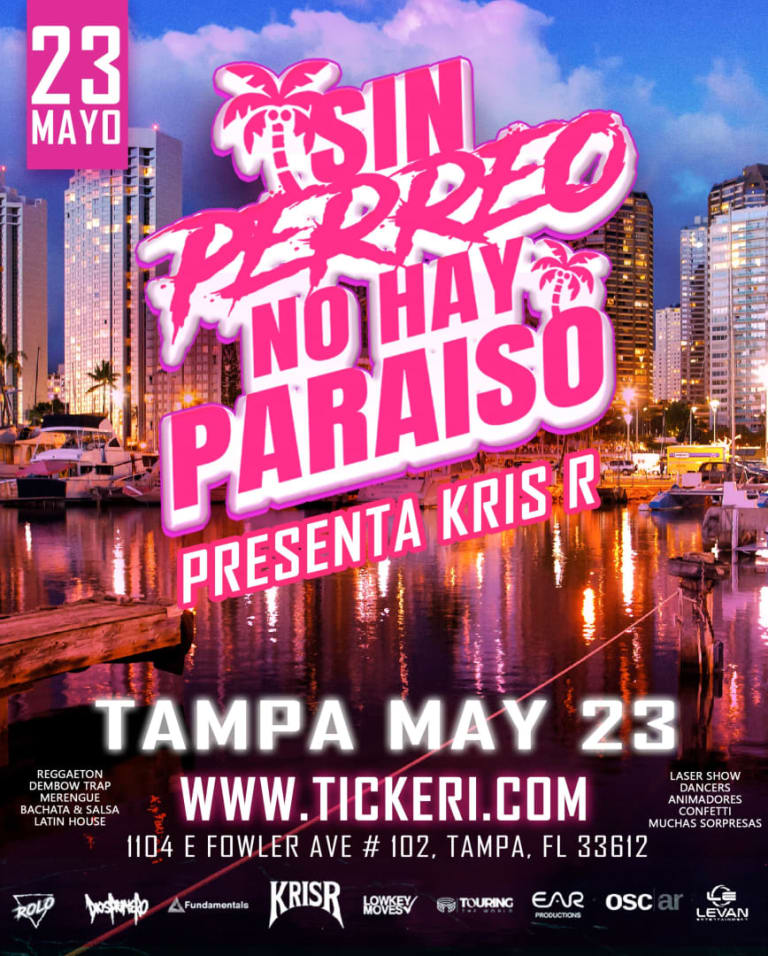 Event - Sin Perreo No hay Paraiso & KRIS R - Tampa, Florida - May 23, 2026 | concert tickets