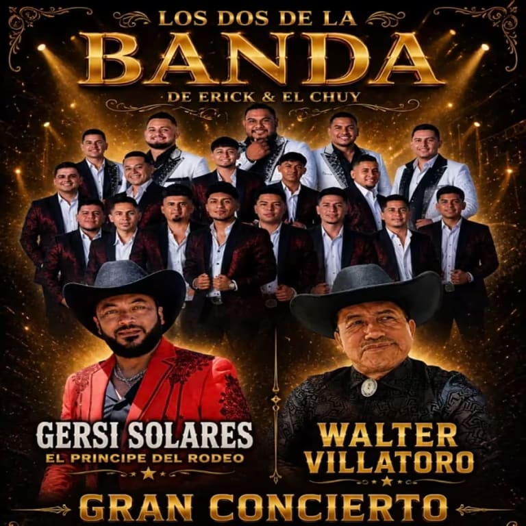 Event - LOS DOS DE LA BANDA DE ERICK & EL CHUY, GERSI SOLARES / WALTER VILLATORO CONCIERTO BANDA MUSICAL - Los Angeles, California - July 11, 2026 | concert tickets