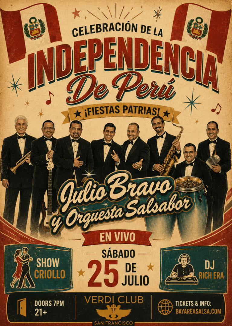 Event - Celebracion De La Independencia de Peru con Julio Bravo y su orquesta - San Francisco, CA - Sat, July 25, 2026} | concert tickets