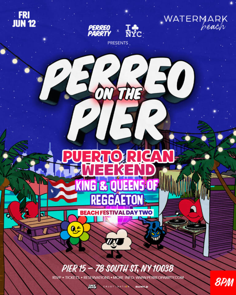 Event - 6/12 PUERTO RICAN WEEKEND -Kings & Queens of Reggaeton -PERREO ON THE PIER - New York, New York - June 12, 2026 | concert tickets