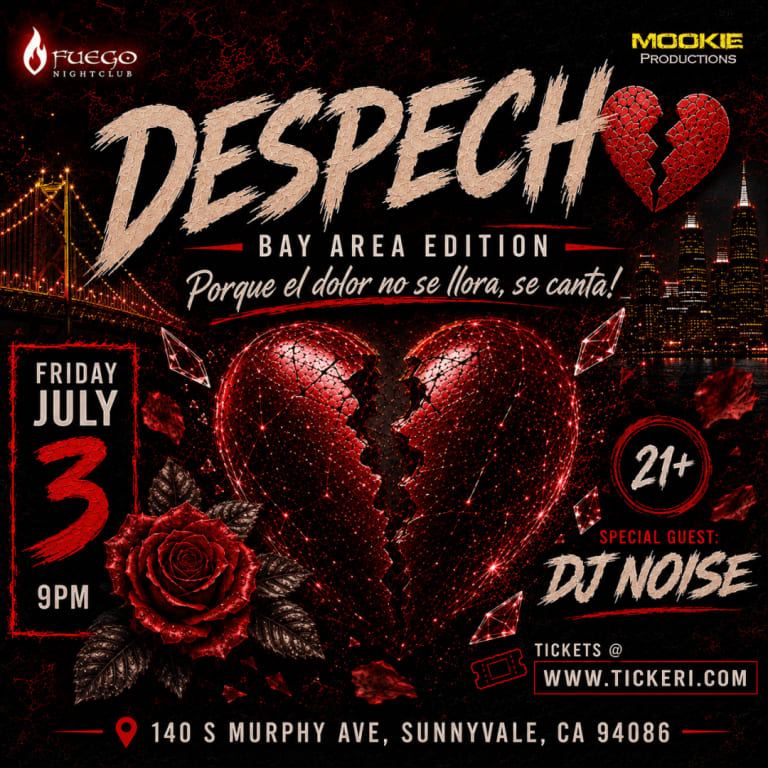 Event - DESPECHO - Bay Area Edition @ Club Fuego - Sunnyvale, California - July 3, 2026 | concert tickets