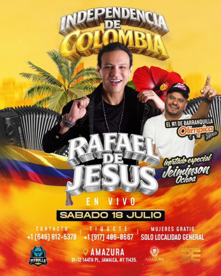Event - 🇨🇴 INDEPENDENCIA DE COLOMBIA, RAFAEL DE JESUS EN VIVO 🇨🇴 - Queens, New York - July 18, 2026 | concert tickets