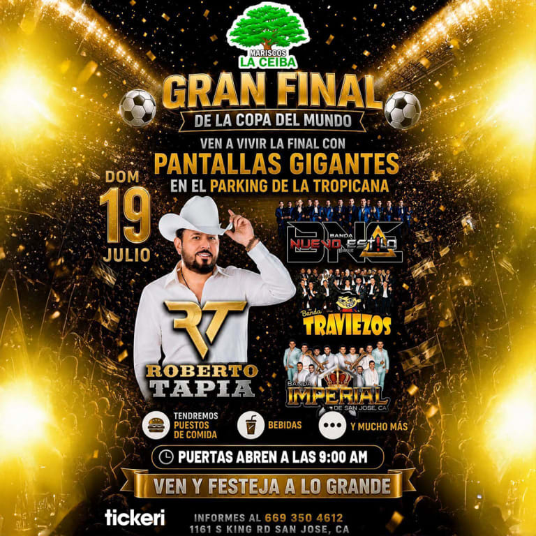Event - Gran Final de la copa de mundo con Roberto Tapia & Banda Nuevo Estilo y muchos mas en vivo - San Jose, California - July 19, 2026 | concert tickets