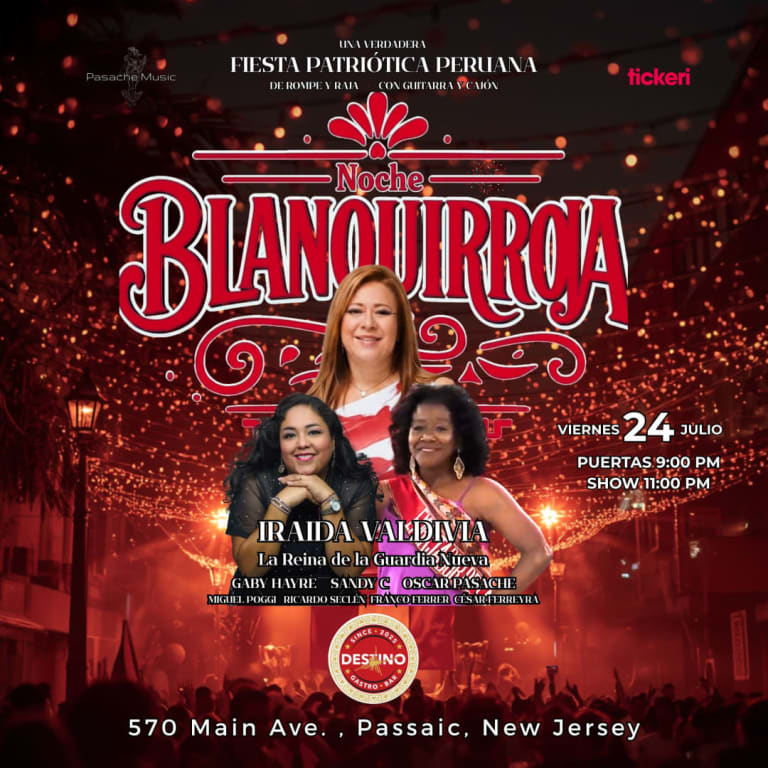 Event - NOCHE BLANQUIRROJA - Una Verdadera Fiesta Patriótica Peruana en Passaic, New Jersey - Passaic, New Jersey - July 24, 2026 | concert tickets