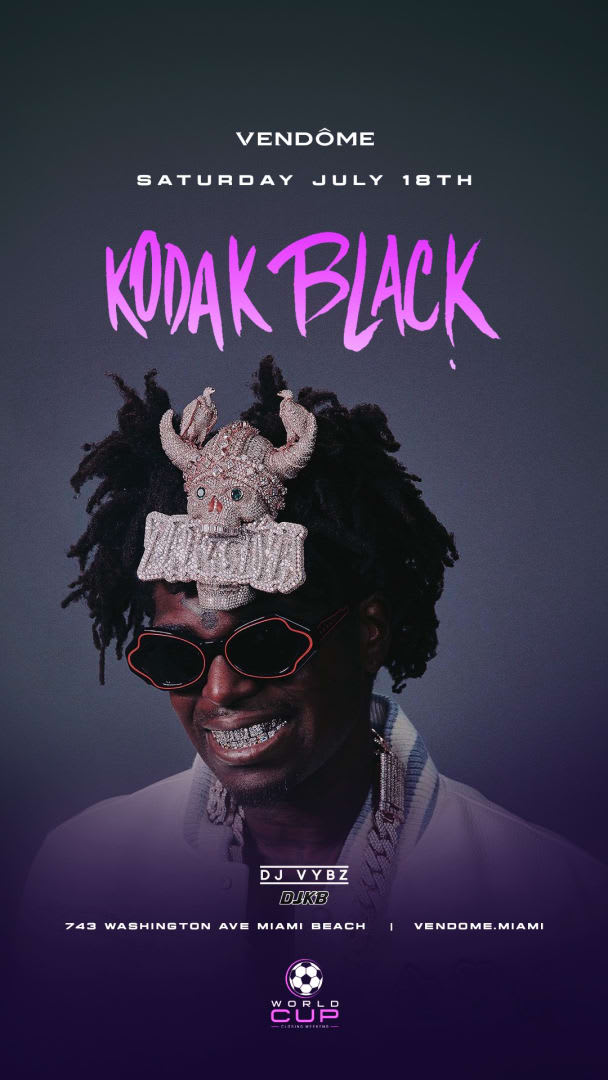 Event - Motion Picture Saturdays World Cup Edition Kodak Black Live At Vendome Miami - Miami Beach, Florida - July 18, 2026 | concert tickets