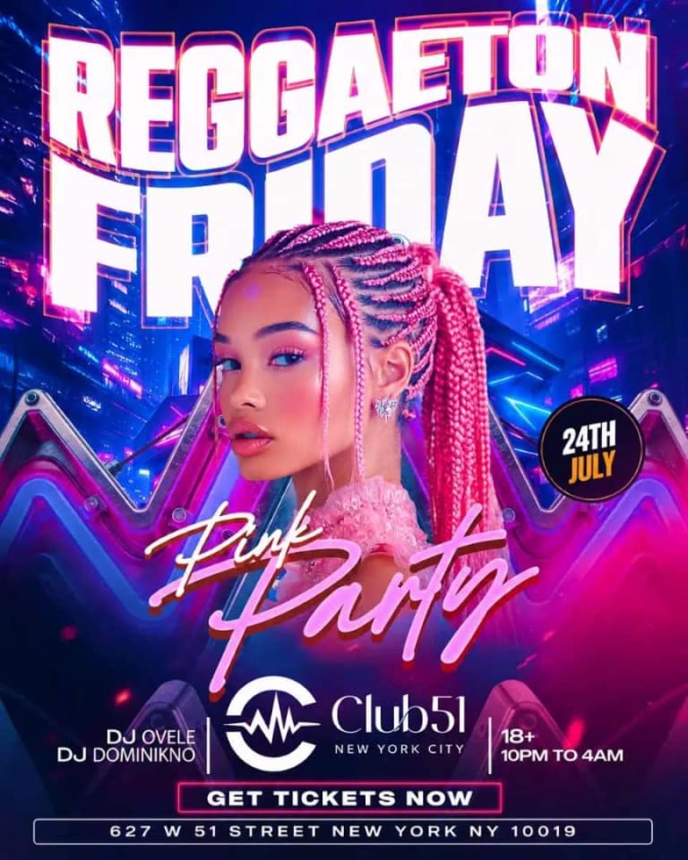 Event - 18+ Reggaeton Friday NYC at Club 51 | Pink Party | Friday Night Latin Party - New York, New York - July 24, 2026 | concert tickets