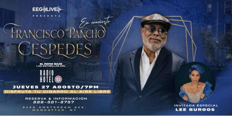 Event - Francisco " Pancho " Cespedes en concierto, / Invitada de lujo: Lee Burgos - New York, New York - August 27, 2026 | concert tickets