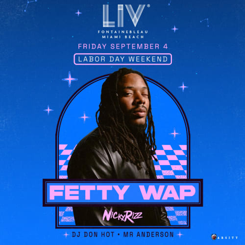 Event - Labor Day Weekend 2026 Fetty Wap Live At LIV - Miami Beach, Florida - September 4, 2026 | concert tickets