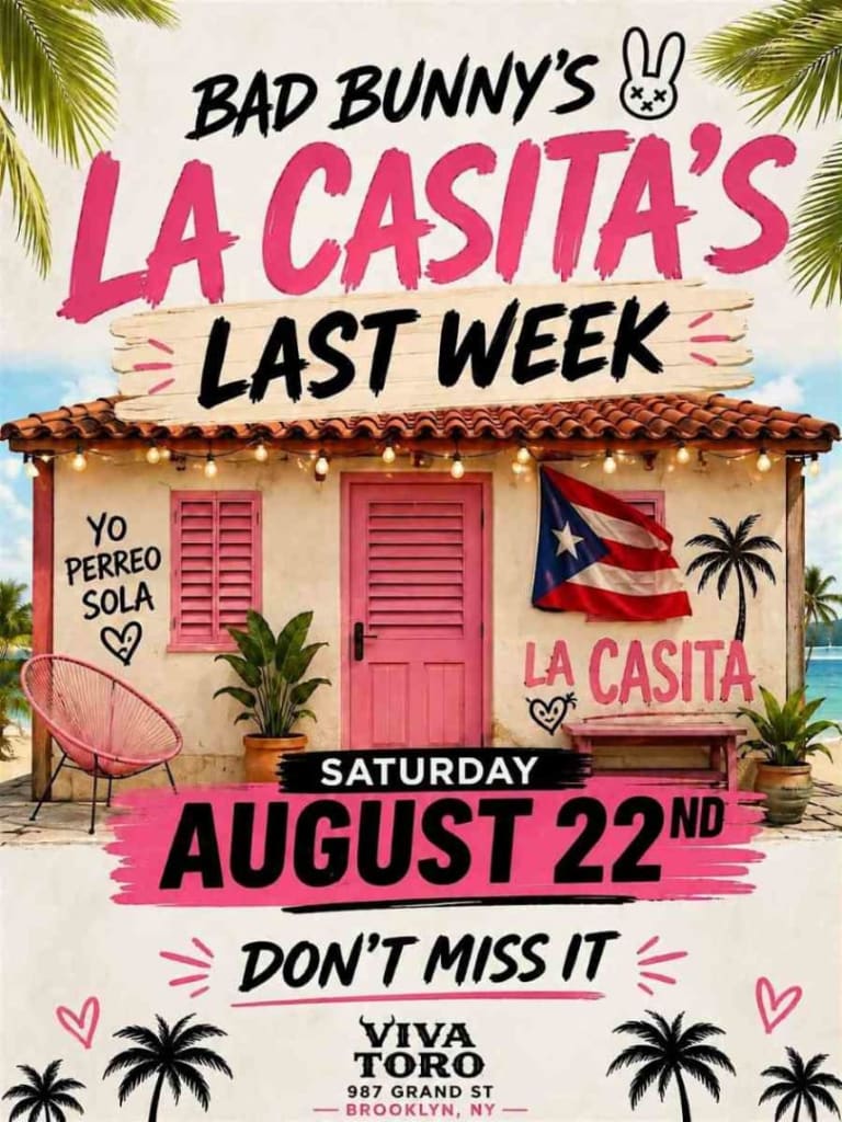Event - Bad Bunny’s La Casita’s Last Week at Viva Toro - Brooklyn, New York - August 22, 2026 | concert tickets