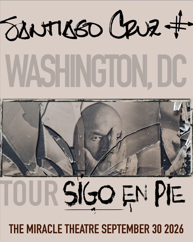 Event - Santiago Cruz: Sigo En Pie tour - Washington, District of Columbia - September 30, 2026 | concert tickets