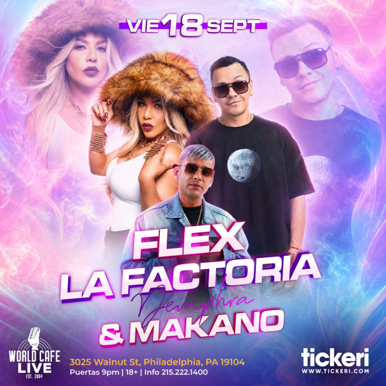Event - Flex, La Factoria y Makano en Philadelphia - Philadelphia, Pennsylvania - September 18, 2026 | concert tickets