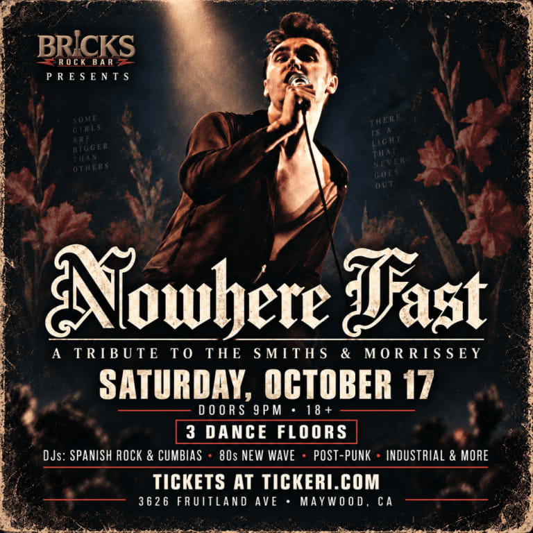 Event - A Tribute to The Smiths & Morrissey live by Nowhere Fast  - Maywood, California - October 17, 2026 | concert tickets
