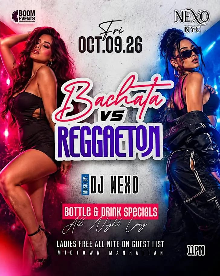 Event - Bachata vs Reggaeton Series - Latin Reggaeton party. Friday oct 9th @ NEXO - New York, New York - October 9, 2026 | concert tickets