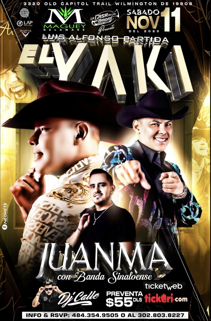 Event - EL YAKI EN VIVO! Y JUANMA CON BANDA SINALOENSE - Wilmington, Delaware - November 11, 2023 | concert tickets