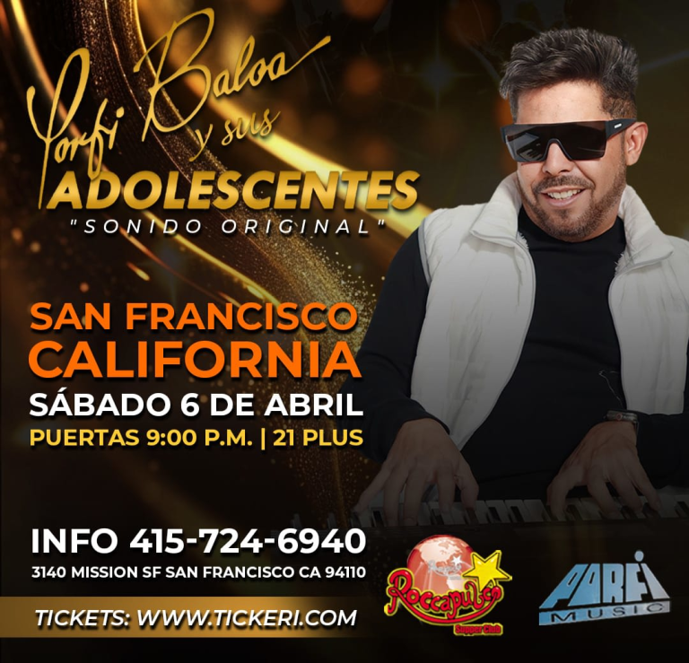 Event - Porfi Baloa y sus Adolescentes- San Francisco  - San Francisco, California - April 6, 2024 | concert tickets