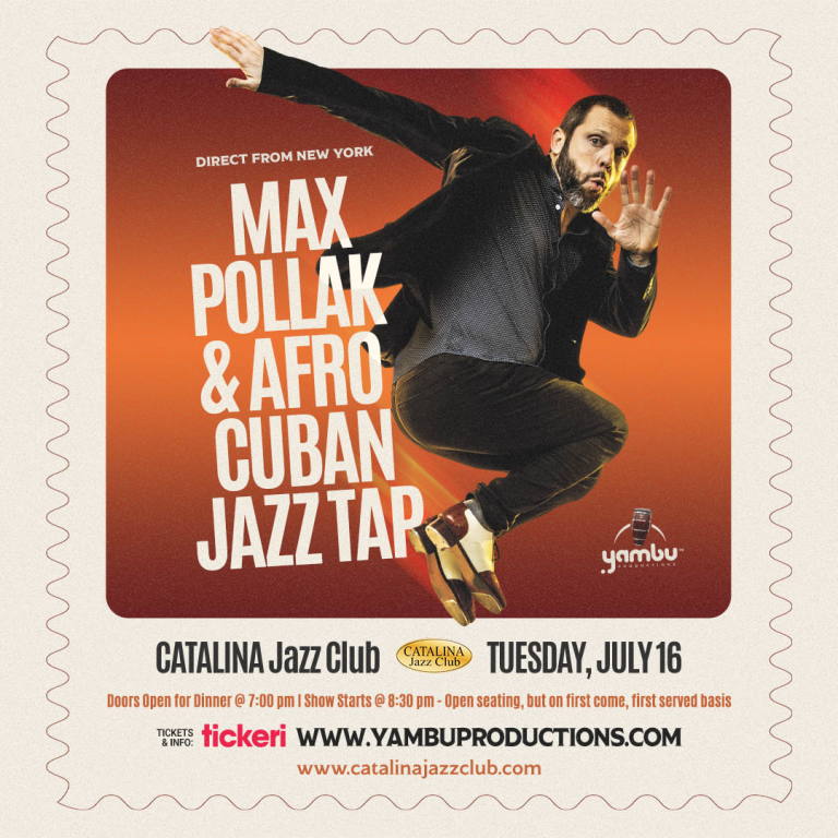 Event - Max Pollak & Afro Cuban Jazz Tap (Direct from New York) - Los Angeles, California - July 16, 2024 | concert tickets