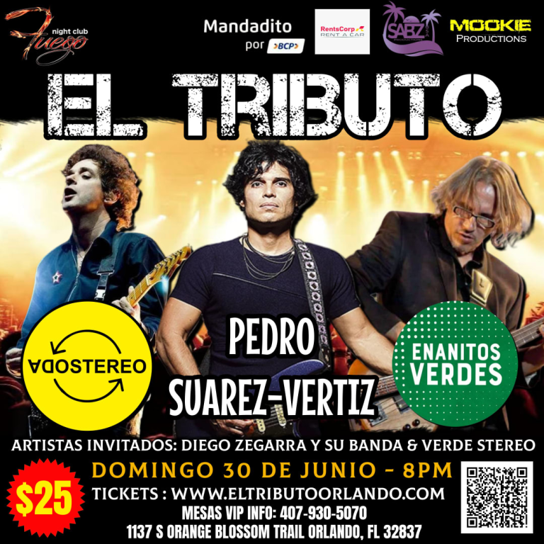 Event - "EL TRIBUTO" - Pedro Suarez-Vertiz - Soda Stereo & Enanitos Verdes @ Fuego Night Club - Orlando, Florida - June 30, 2024 | concert tickets