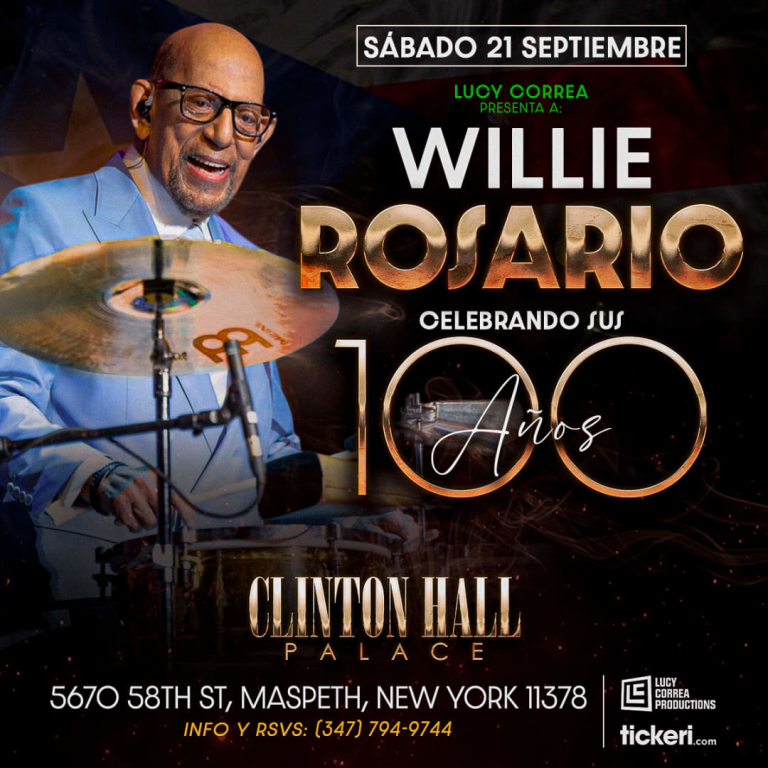 Event - WILLY ROSARIO CELEBRANDO SUS 100 AÑOS!!! - MASPETH, New York - September 21, 2024 | concert tickets