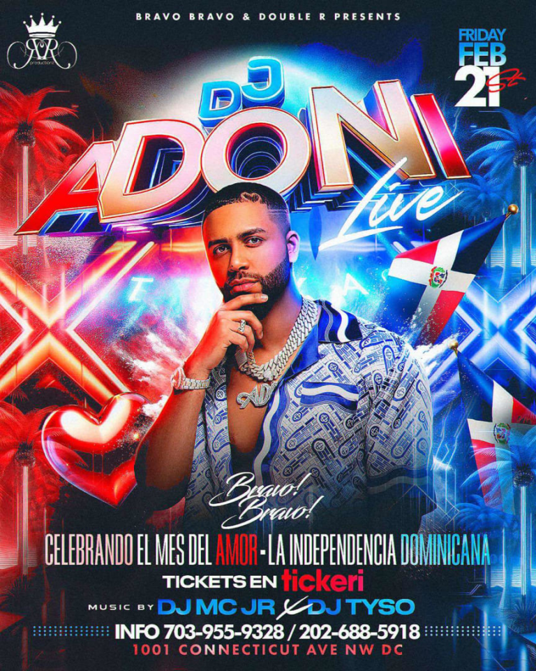 Event - DJ ADONIS AT BRAVO BRAVO FEB 21 Celebrando el Mes del Amor y La Indepencencia Dominicana - Washington, District Of Columbia - February 21, 2025 | concert tickets
