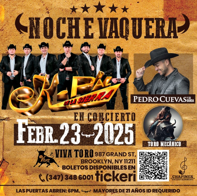 Event - NOCHE VAQUERA  K-PAZ DE LA SIERRA - PEDRO CUEVAS.  - Brooklyn, New York - February 23, 2025 | concert tickets