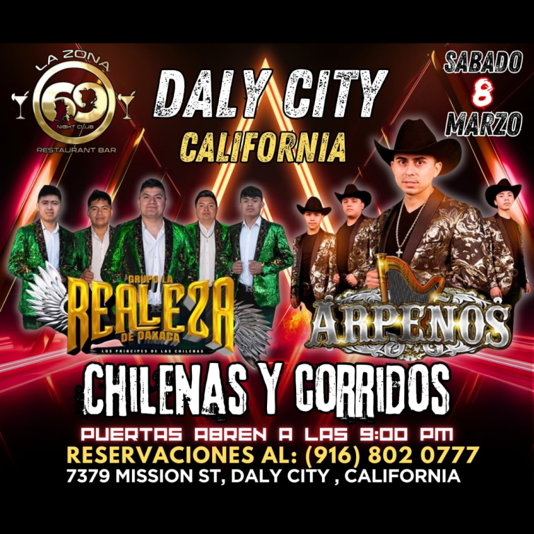 Event - 🔥🎶ARPEÑOS Y LA REALEZA DE OAXACA EN LA ZONA 69 NIGHT CLUB🎶🔥 - Daly City, California - March 8, 2025 | concert tickets
