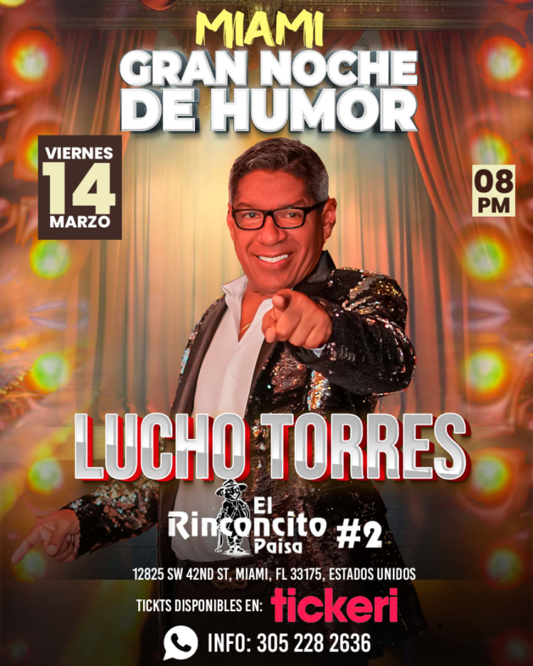 Event - LUCHO TORRES - GRAN NOCHE DE HUMOR EN MIAMI !!! - Miami, Florida - March 14, 2025 | concert tickets