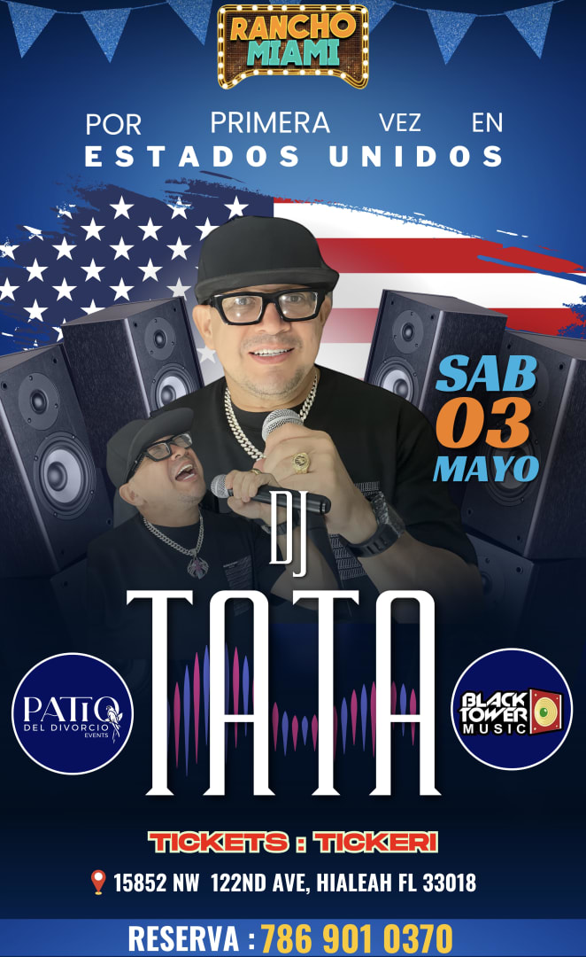 Event - DJ TATA POR PRIMERA VEZ EN ESTADOS UNIDOS  - Hialeah, Florida - May 3, 2025 | concert tickets