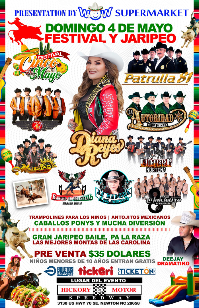 Event - FESTIVAL 5 DE MAYO. Jaripeo junto a Diana Reyes, Patrulla 81, AK-7, Majestad de la Sierra, Banda la Iniciativa de Michoacan, Lumbre Norteña y la Madrina del Jaripeo en Newton NC!  - Newton, North Carolina - May 4, 2025 | concert tickets