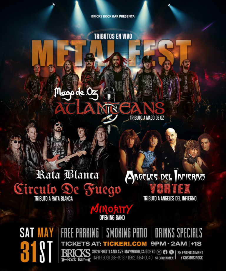 Event - METAL FEST, MAGO DE OZ, RATA BLANCA, ANGELES DEL INFIERNO TRIBUTOS EN VIVO POR: ATLANTEANS, CÍRCULO DE FUEGO, VORTEX Y MINORITY  - Maywood, California - May 31, 2025 | concert tickets