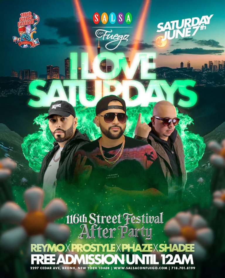 Event - I LOVE SATURDAY'S PRESENT'S THE OFFICIAL 116TH STREET FESTIVAL AFTER PARTY! - Bronx, New York - June 7, 2025 | concert tickets