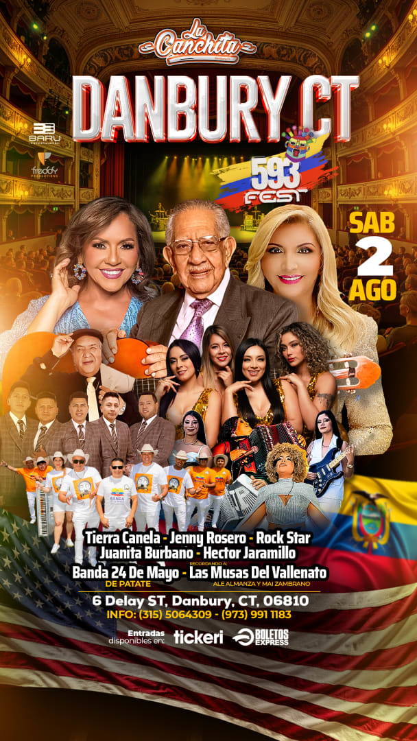 Event - 593 FEST  TIERRA CANELA, JUANITA BURBANO,  JENNY ROSERO, BANDA 24 DE MAYO DE BOLIVAR PUNGUIL, ROCK STAR, HECTOR JARAMILLO, HOMENAJE  LAS MUSAS DEL VALLENATO  en DANBURY,CT - Danbury, Connecticut - August 2, 2025 | concert tickets