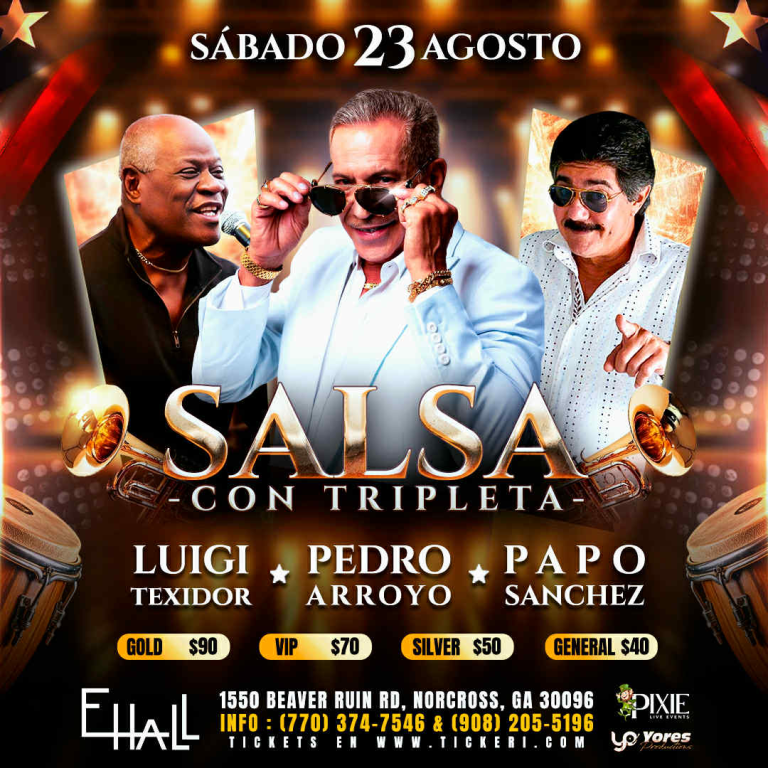 Event - SALSA CON TRIPLETA!! LUIGI TEXIDOR, PEDRO ARROYO Y PAPO SANCEHEZ EN CONCIERTO. ATLANTA!!! - Norcross, Georgia - August 23, 2025 | concert tickets