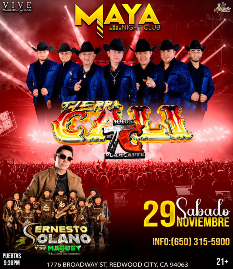 Event - Tierra Cali “Los Hermanos Plancarte” y Ernesto Solano y Su Maguey en Vivo – Maya Night Club Redwood City CA - Redwood City, California - November 29, 2025 | concert tickets