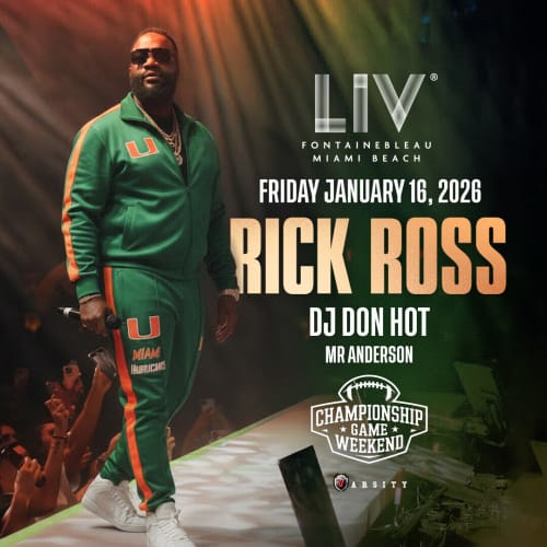 Event - Championship Game Weekend Rick Ross Live At LIV - Miami Beach, Florida - January 16, 2026 | concert tickets