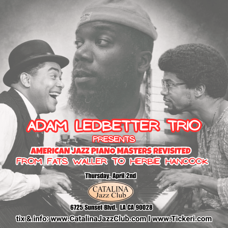 Event - Adam Ledbetter Trio Presents American Jazz Piano Masters - Los Angeles, CA - jue, 2 de abril de 2026} | concert tickets