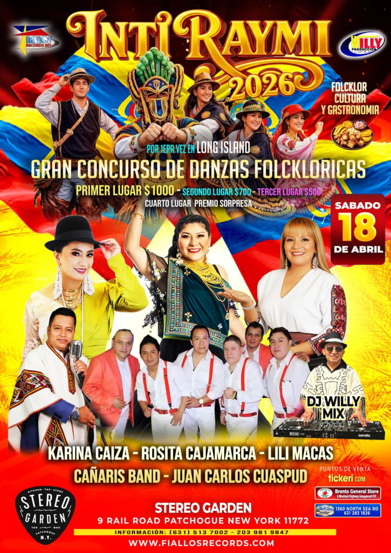 Event - LLEGA EL INTI RAYMI A LONG ISLAND ,KARINA CAIZA,ROSITA CAJAMARCA,LILI NACAS,LOS CANARIS BAD, JUAN CARLOS CUASPUD                 - Patchogue, NY - Sat, April 18, 2026} | concert tickets