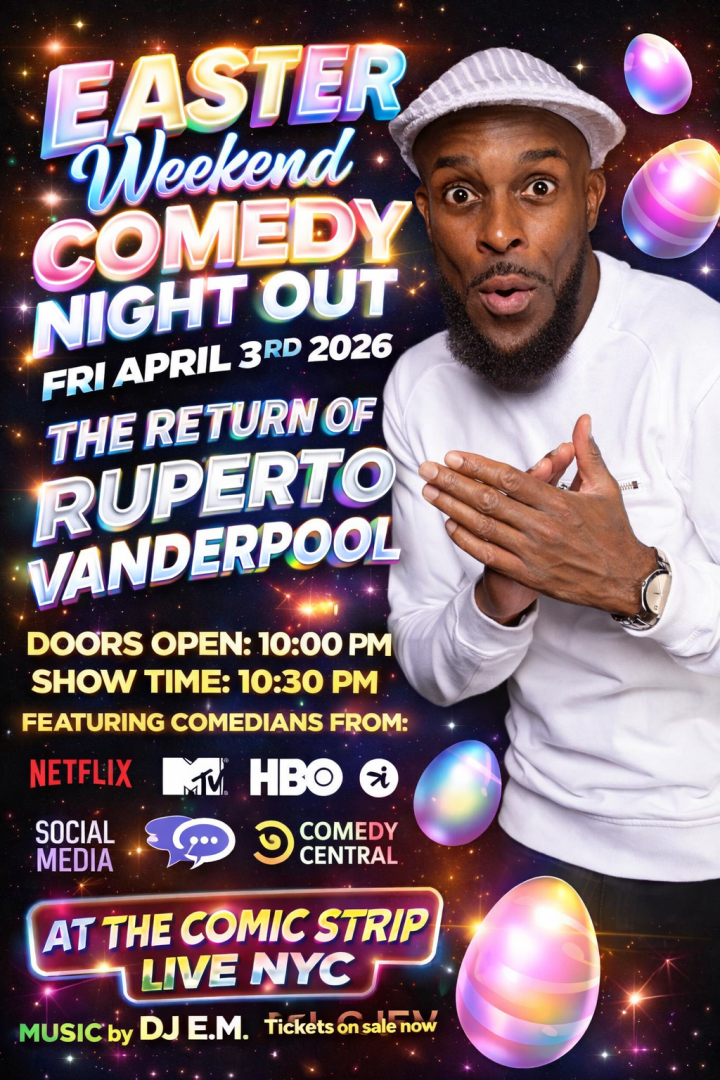 Event - EASTER WEEKEND LATE NIGHT COMEDY SHOW HOSTED BY RUPERTO VANDERPOOL - New York, NY - vie, 3 de abril de 2026} | concert tickets