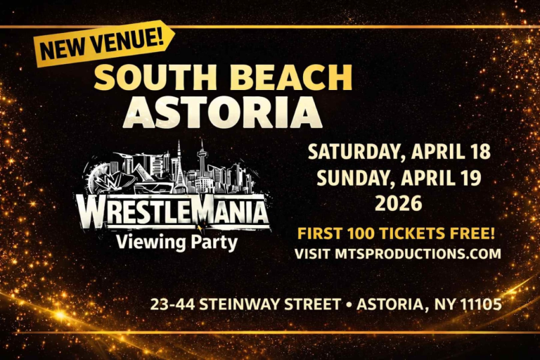 Event - WrestleMania Weekend NYC 2026 – South Beach Astoria Viewing Party Queens NY - Astoria, New York - April 18, 2026 | concert tickets