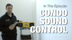 Condo Sound Control,Have you ever lived in a home with shared walls?