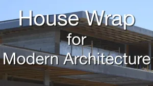 House Wrap for High Exposure Houses