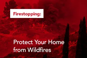 Protect Your Home from Wildfires by Using Exterior Insulation