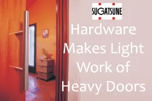 Hardware Selection Makes Light Work of Heavy Doors