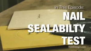 Nail Sealability Test - WIP & WRB's