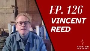Passion For Craft | Podcast  Episode 126 with Vincent Reed: Restoring Historic Wood for the Royal Palaces
